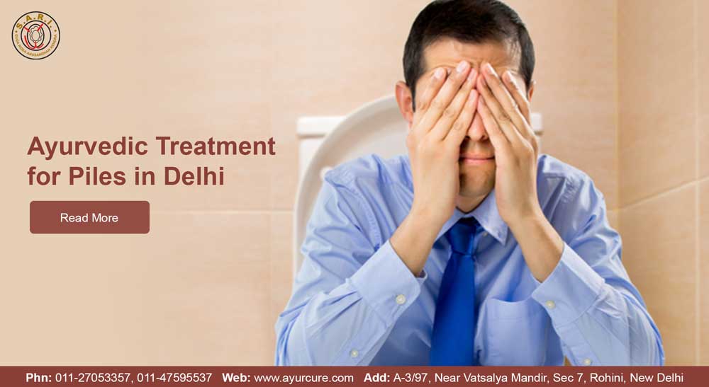 Ayurvedic treatment for piles in delhi